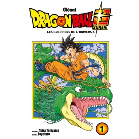 VOL. 1 DRAGON BALL SUPER LES GUERRIERS DE UNIVERS 6