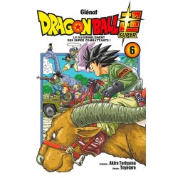 VOL. 6 DRAGON BALL SUPER LE RASSEMBLEMENT DES SUPERS COMBATTANTS