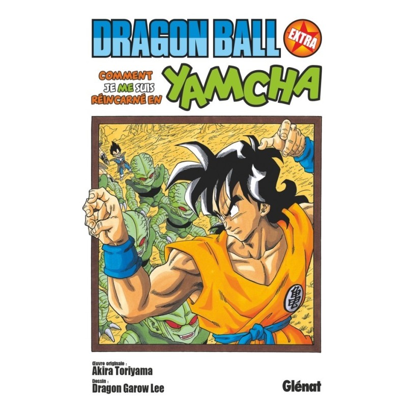 DRAGON BALL EXTRA COMMENT JE ME SUIS REINCARNE EN YAMACHA