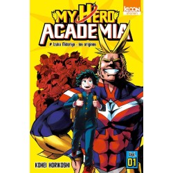 MY HERO ACADEMIA TOME 1 : IZUKU MIDORIYA LES ORIGINES