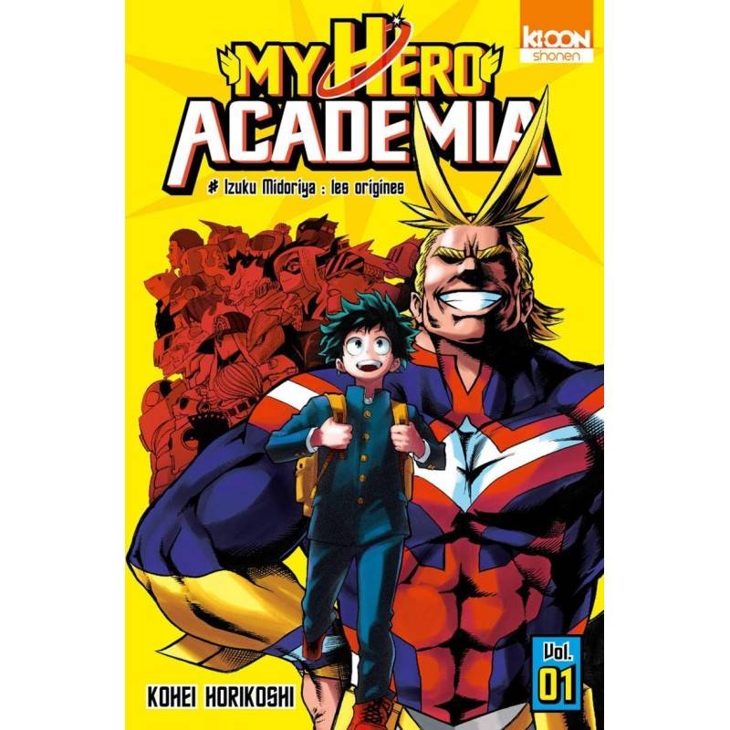 MY HERO ACADEMIA TOME 1 : IZUKU MIDORIYA LES ORIGINES
