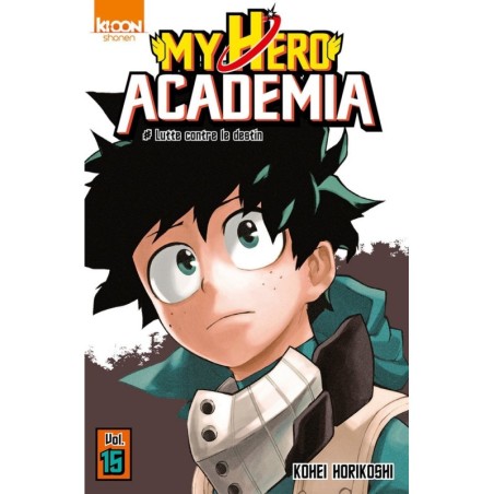 MY HERO ACADEMIA TOME 15 : LUTTE CONTRE LE DESTIN
